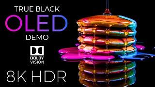 True Black OLED Demo HDR 8K Ultra HD Dolby Vision™ 60fps