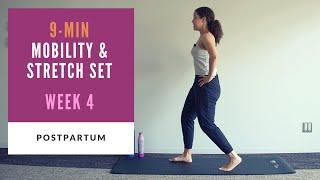 Week 4 Postpartum | 9-min Mobility & Stretch Routine