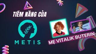 METIS - Coin Layer 2 Kế Thừa Tinh Hoa Của Ethereum | Có Mẹ Vitalik Buterin  Trong Đội Ngũ