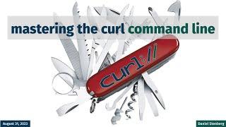 Mastering the curl command line with Daniel Stenberg