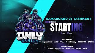 ONLYGAMERS | SHOW MATCH | SAMARQAND vs TASHKENT | CS 1.6