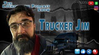 Lockoutmen Podcast Spotlight’s: Youtuber Trucker Jim