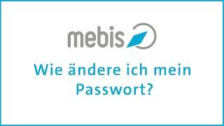 mebis - Wie ändere ich mein Passwort?