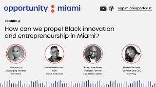 How can we propel Black innovation and entrepreneurship in Miami?