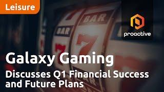 Galaxy Gaming CEO Matt Reback Discusses Q1 Financial Success and Future Plans