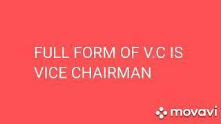 Full form of V.C || Authentic Info TV