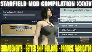 Starfield Mods Compilation 34 - Better Ship Building, Produce Fabricator, Enhancements | Starfield