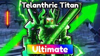 TELANTHRIC Made His OWN ULTIMATE TITAN..