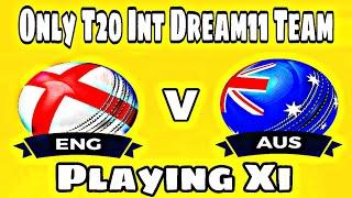 Eng vs Aus, Only T20 International, Match Preview, Playing Xi and Dream11 Team