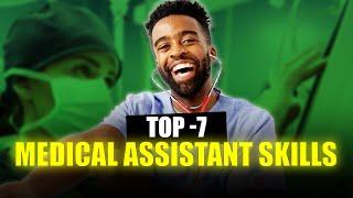 Top 7 Medical Assistant Skills You Need