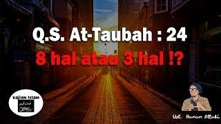 Q.S. At-Taubah Ayat 24 | Ust. Hanan Attaki, Lc