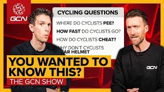 We Answer The Internet's Weirdest Cycling Questions! | GCN Show Ep. 477