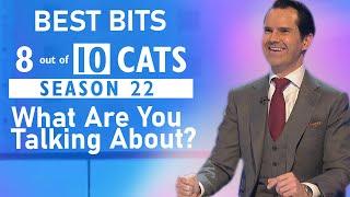 What Are You Talking About? | 2019 - 2022 Edition | BEST BITS | | 8 Out of 10 Cats