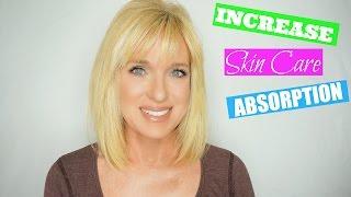 Increase Skin Care Product Absorption!