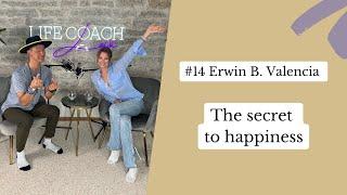 The secret to happiness — Erwin Benedict Valencia