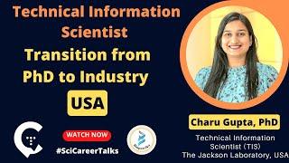 Technical Information Scientist | USA | Charu Gupta | Transition PhD to industry | Sci Career Talks