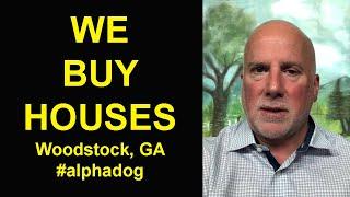 We Buy Houses Woodstock GA - Professional House Buyers Alpha Dog Capital