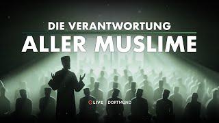 DIE VERANTWORTUNG ALLER MUSLIME |  LIVEPROGRAMM - Furkan Bewegung Dortmund