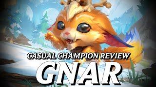 Gnar realistically shouldn't even exist || Casual Champion Review