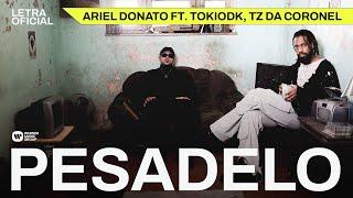 Pesadelo - Ariel Donato ft. TOKIODK, TZ da Coronel