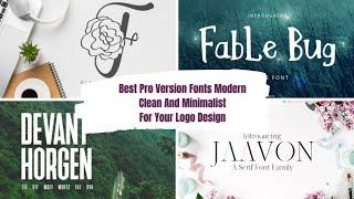 Best Pro Version Fonts Modern, Clean And Minimalist For Your Logo Design, Youtube Thumbnail And More