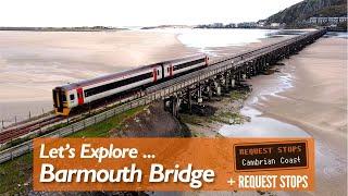 Let's Explore ... Barmouth Bridge