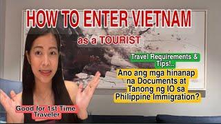 VIETNAM TRAVEL ENTRY REQUIREMENTS 2022 AND IMMIGRATION PROCESS | FILIPINO TRAVELING VIETNAM