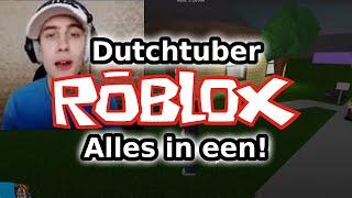 Dutchtuber Roblox Alles in een! Deel 1!