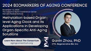 Gavin Zhou of Regenerative Bio @ 2024 Biomarkers of Aging Conference