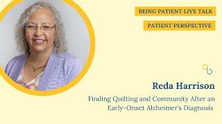 Reda Harrison: Finding Quilting and Community After an Early-Onset Alzheimer’s Diagnosis