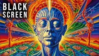 WARNING! Intense DMT Activation | Meditation To Activate Your Pineal Gland | DMT Black Screen Music