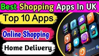 Online Shopping Apps In United Kingdom | Top UK online shopping apps