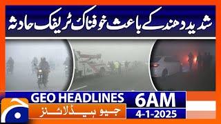 Terrible traffic accident due to heavy fog | Geo News 6 AM Headline | Geo News (4th Jan 2025)