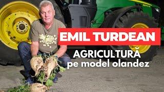 Emil Turdean și ferma sa gândită pe model olandez