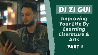 Di Zi Gui – Improving Your Life by Learning Literature and Arts, Part 1 – 弟子規