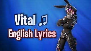 VITAL (Lyrics) English - Fortnite Lobby Track