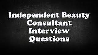 Independent Beauty Consultant Interview Questions