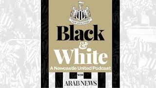 Black & White | NUFC Podcast - E20 - Neil Mitchell, Newcastle supporter