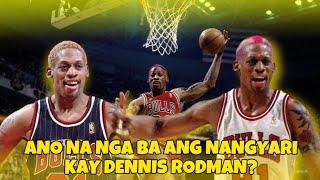 ANO NGA BA ANG NANGYARI KAY DENNIS RODMAN???