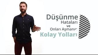 3 Yaygın Düşünme Hatası ve Daha Net Düşünmenin Yolları