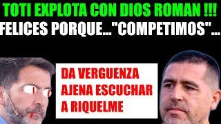 RIQUELME HABLO Y TOTI EXPLOTA "COMPETIMOS" DA VERGUENZA AJENA ESCUCHARLO A #RIQUELME #BOCA #VELEZ