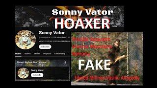 The Sonny Vator videos & the Romanian Yeti Video are Most likely Hoaxes