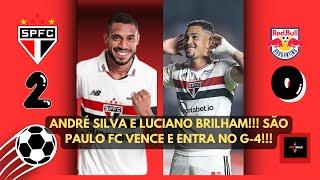 ANDRÉ SILVA E LUCIANO BRILHAM!!! SÃO PAULO FC VENCE E ENTRA NO G-4!!!