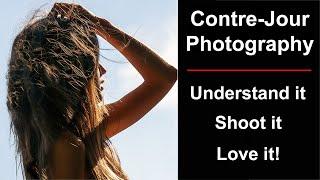 Photography ‘Contre-Jour’: Beautiful backlighting explained.