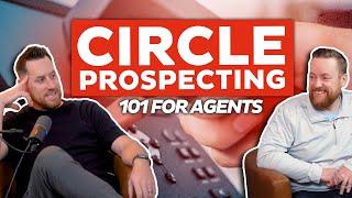 Circle Prospecting: The Secret to Building a Predictable Real Estate Business