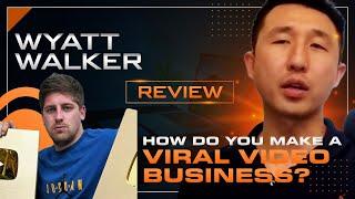 Wyatt Walker Review - 7-Figure Academy Course (Viral Video Business)