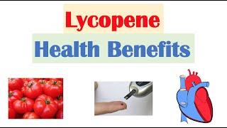 Lycopene Health Benefits & Dietary Sources