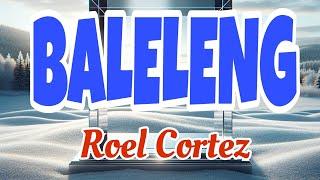 ROEL CORTEZ " BALELENG " THE  BEST OF 80's cover/ #music #love #song