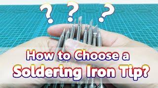 How to Choose a Soldering Iron Tips?