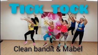 TICK TOCK - Clean Bandit and Mabel / Zumba Renka